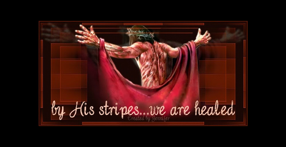 by his stripes we are healed