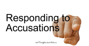 Responding to Accusations