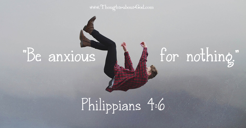 Be anxious for nothing