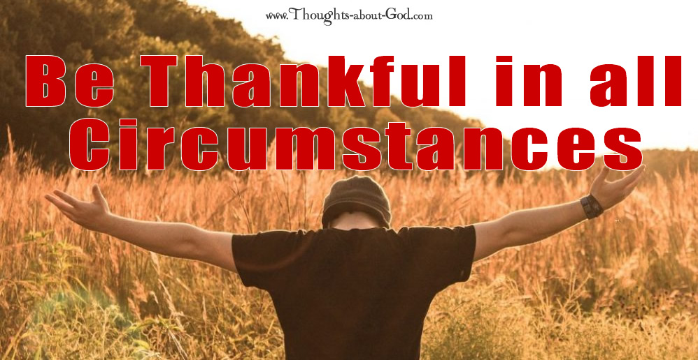 Be Thankful in All Circumstances