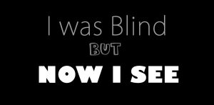 devotional blind now I see