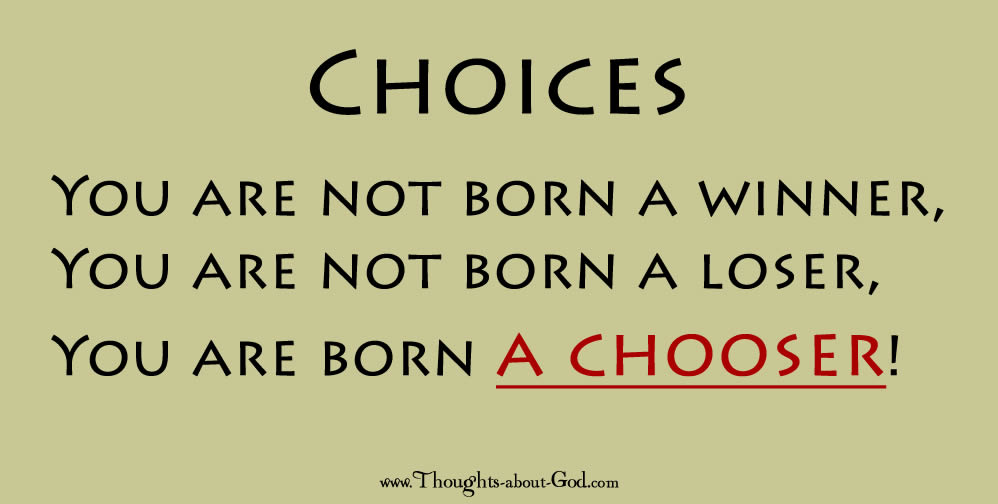 #Devotional CHOICES You were born a Chooser!