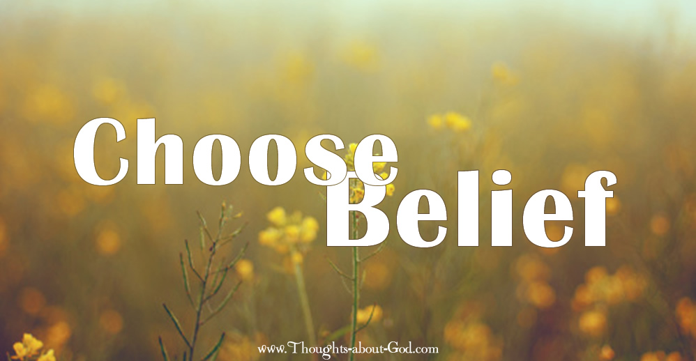 believe, choice, risk, believer