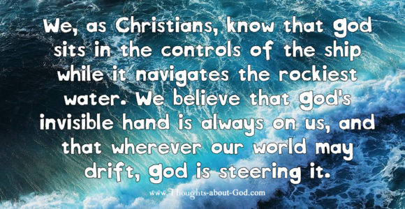 God the captain of our ship. God is in control.