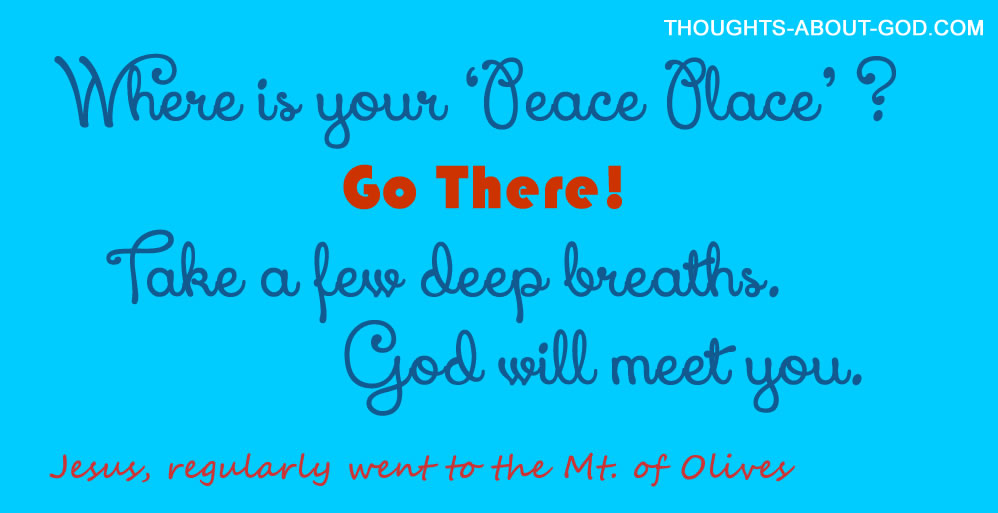 Where is your PEACE PLACE?