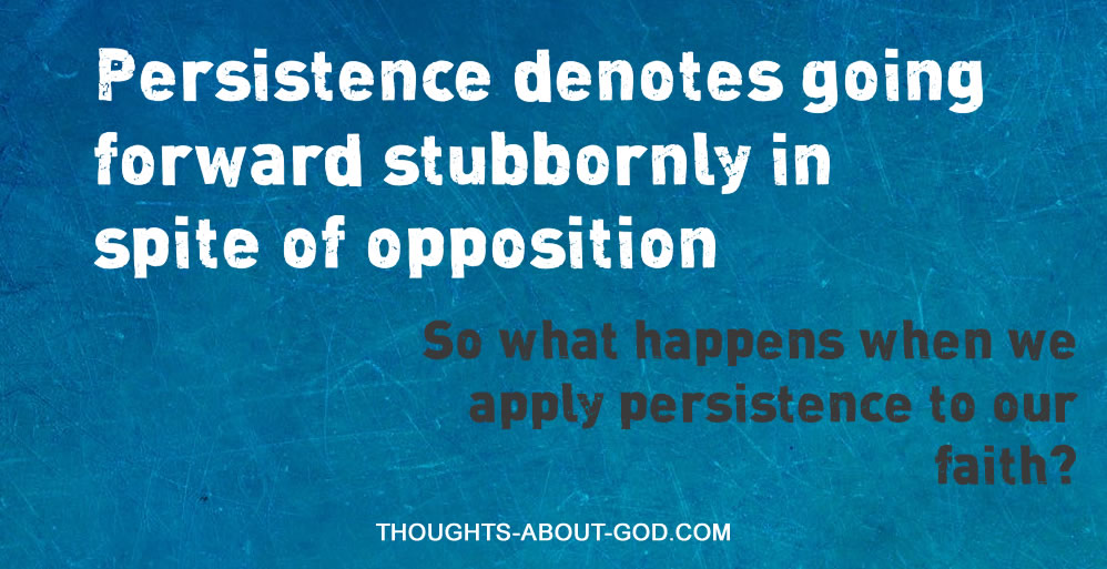 What is persistence in our faith?