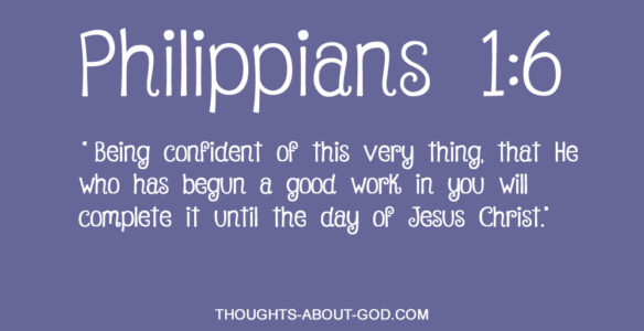 Phlippians 1:6 e who has begun a good work in you will complete it