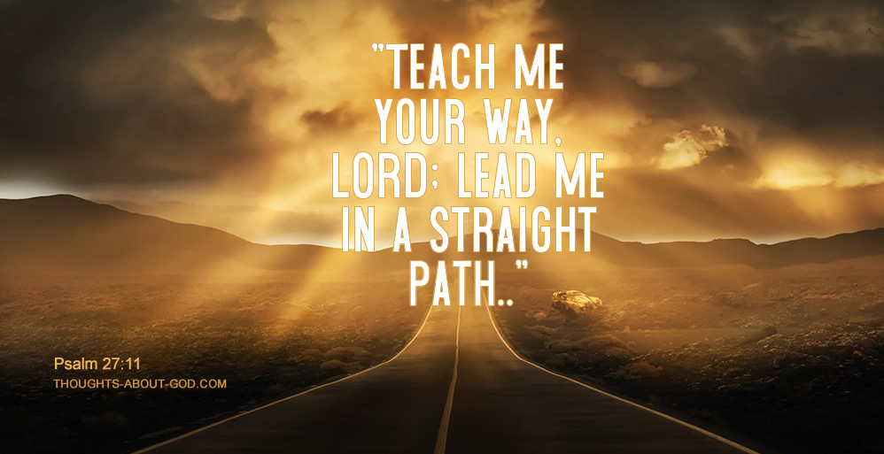 Psalm 27:11 on long road background