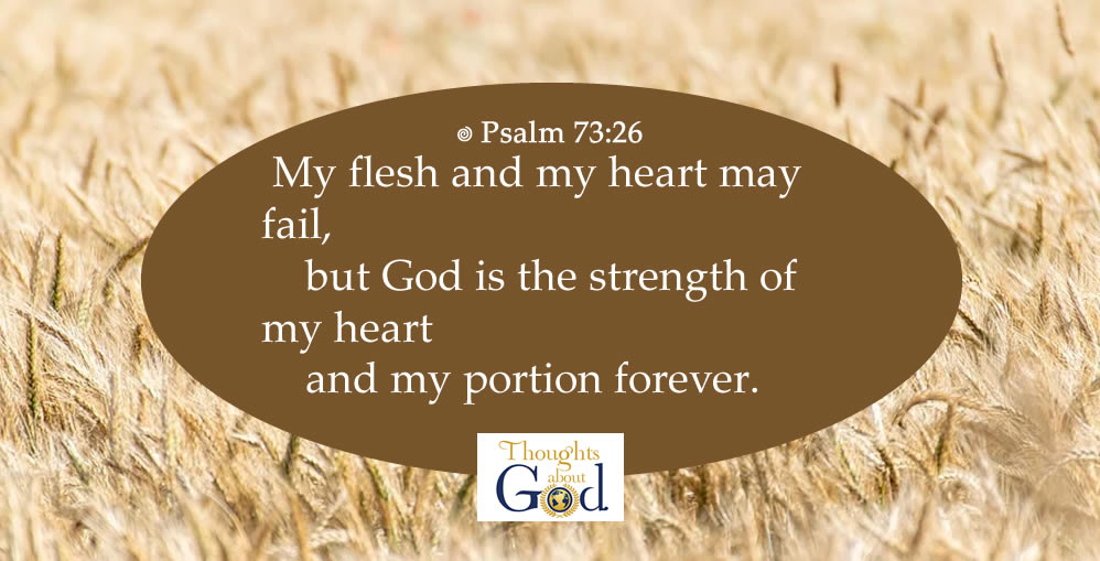 Psalm 73:26 overlaid on wheat field