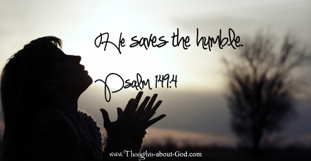 He Saves the Humble. Psalm 149:4