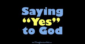 Saying YES to God. Devotional
