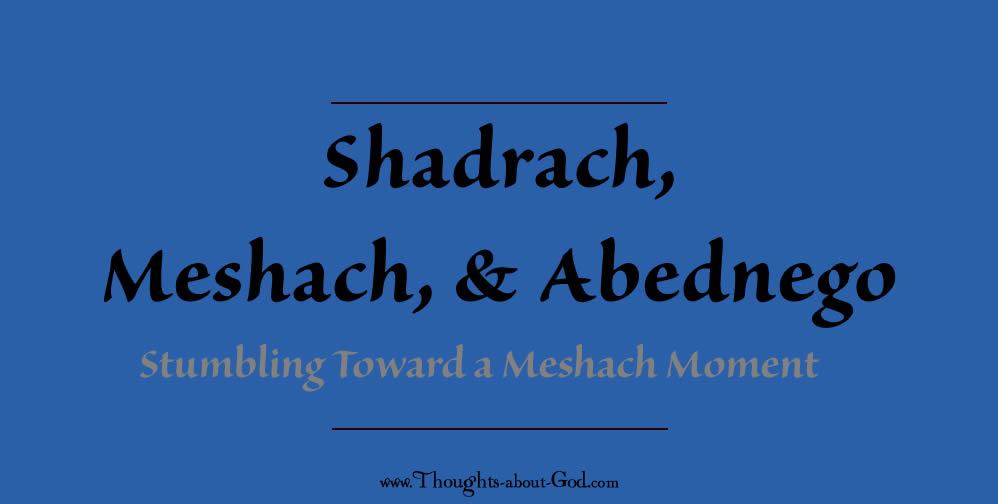 #Devotional on Shadrach, Meshach and Abednego