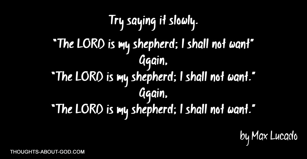 The Lord is my shepherd I shall not want