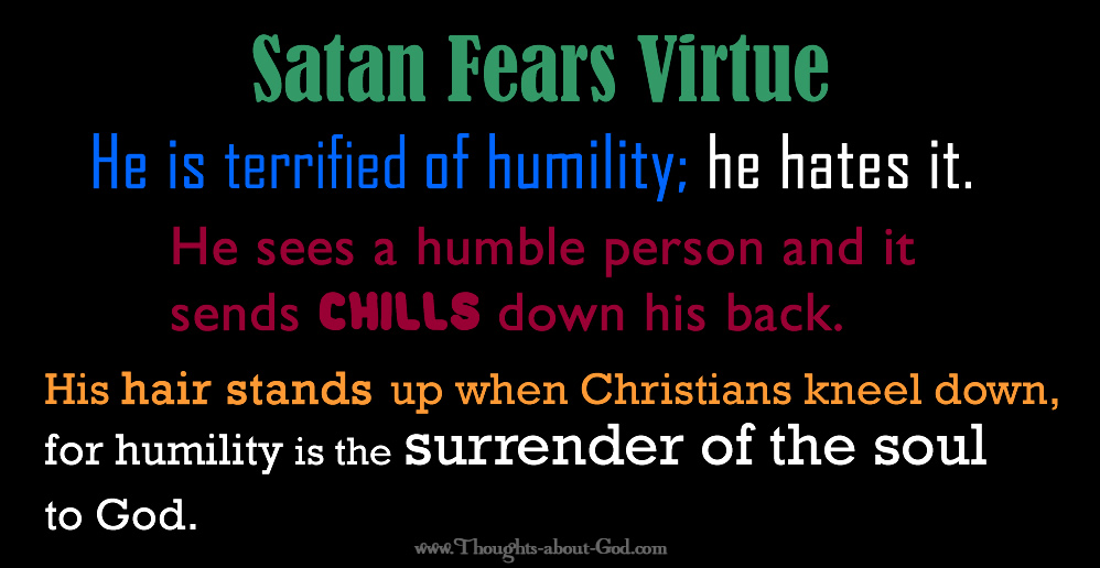 Satan hates virtue
