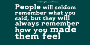 ...how you made them feel