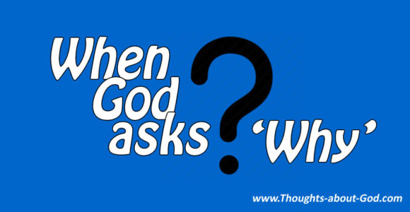 When God Asks 'Why'